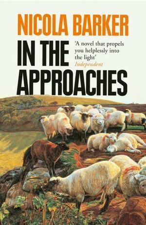 In the Approaches by Nicola Barker