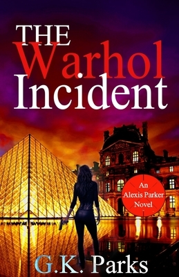 The Warhol Incident by G. K. Parks
