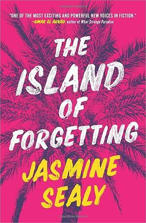 The Island of Forgetting by Jasmine Sealy