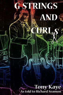 G-Strings and Curls by Tony Kaye