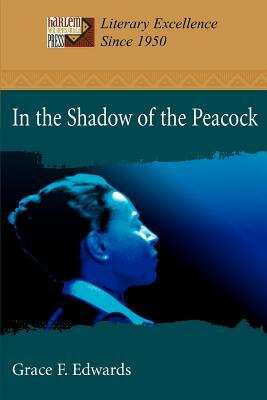 In the Shadow of the Peacock by Grace F. Edwards