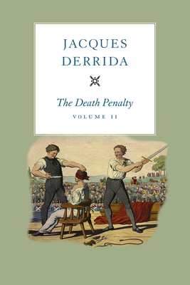 The Death Penalty, Volume II by Jacques Derrida