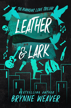 Leather and Lark by Brynne Weaver