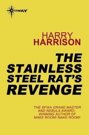 The Stainless Steel Rat's Revenge: The Stainless Steel Rat Book 2 by Harry Harrison
