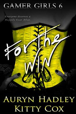 For the Win by Kitty Cox, Auryn Hadley