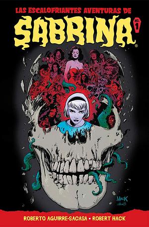 Las escalofriantes aventuras de Sabrina, Vol. 1 by Roberto Aguirre-Sacasa