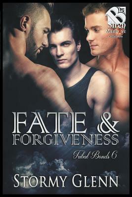 Fate & Forgiveness [Tribal Bonds 6] (The Stormy Glenn ManLove Collection) by Stormy Glenn