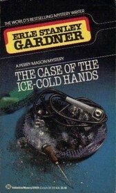 The Case of the Ice-Cold Hands by Erle Stanley Gardner