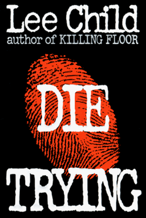 Die Trying by Lee Child