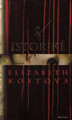 Istorikė by Elizabeth Kostova