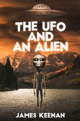 The UFO And An Alien by James Keenan