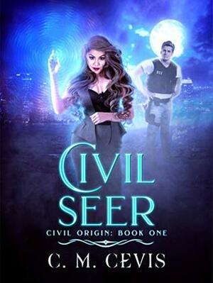 Civil Seer by C.M. Cevis