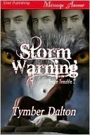 Storm Warning by Tymber Dalton