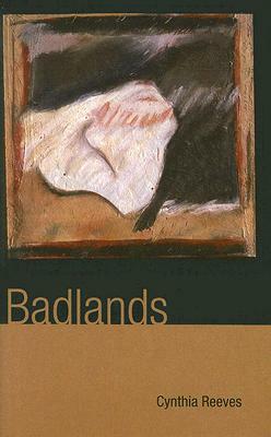 Badlands by Cynthia Reeves