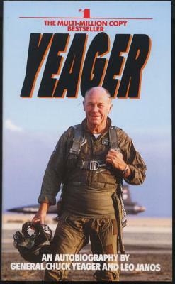 Yeager: An Autobiography by Chuck Yeager