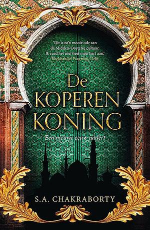 De koperen koning: Een nieuwe eeuw nadert by S.A. Chakraborty