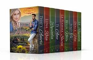 A Tuscan Legacy Complete Collection: All nine inspiring romances from the original series plus a bonus tenth novella by Elizabeth Maddrey, Clare Revell, Marion Ueckermann, Alexa Verde, Heather Gray, Narelle Atkins, Autumn Macarthur