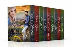 A Tuscan Legacy Complete Collection: All nine inspiring romances from the original series plus a bonus tenth novella by Narelle Atkins, Heather Gray, Autumn Macarthur, Clare Revell, Elizabeth Maddrey, Marion Ueckermann, Alexa Verde