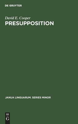 Presupposition by David E. Cooper