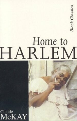 Home to Harlem by Claude McKay