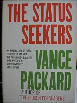 The Status Seekers by Vance Packard