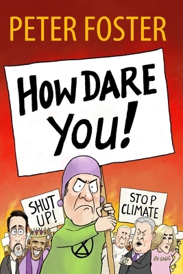 How Dare You! by Peter Foster