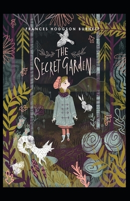 The Secret Garden Illustrated by Frances Hodgson Burnett