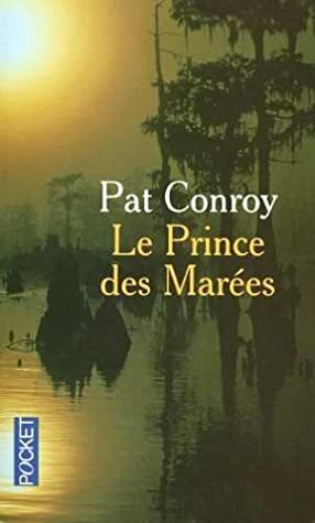 Le Prince des marées by Pat Conroy, Françoise Cartano