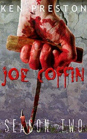 Joe Coffin, Season Two by Ken Preston
