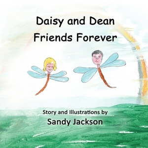 Daisy and Dean Friends Forever by Sandy Jackson