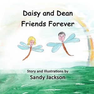 Daisy and Dean Friends Forever by Sandy Jackson