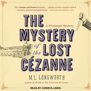 The Mystery of the Lost Cézanne by M.L. Longworth
