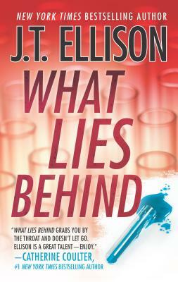 What Lies Behind by J.T. Ellison