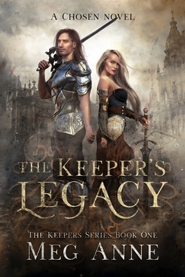The Keeper's Legacy by Meg Anne