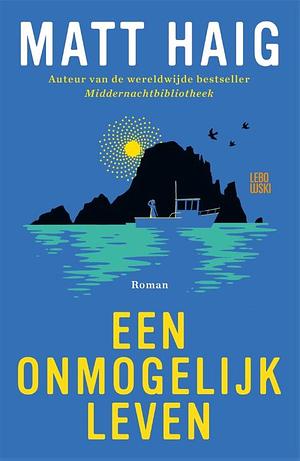 Een onmogelijk leven by Matt Haig