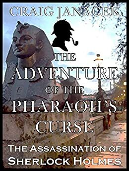 The Adventure of the Pharaoh's Curse by Craig Janacek