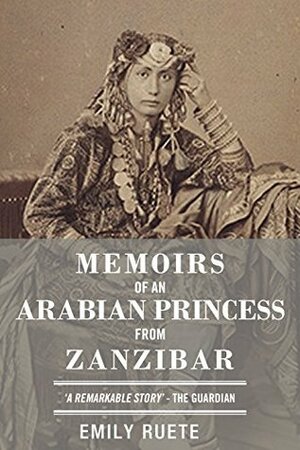 Memoirs of an Arabian Princess from Zanzibar by Emily Ruete