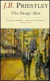 The Image Men by J.B. Priestley