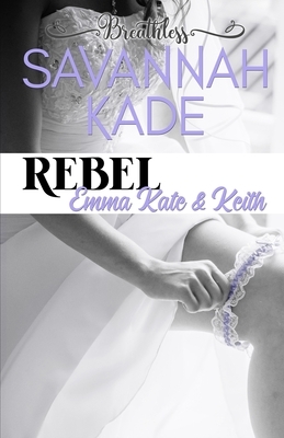 Rebel by Savannah Kade