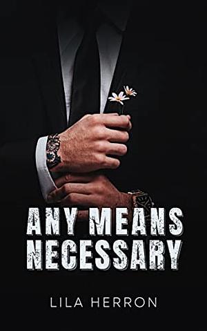 Any Means Necessary by Lila Harrison