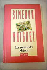 Los Sotanos Del Majestic by Georges Simenon