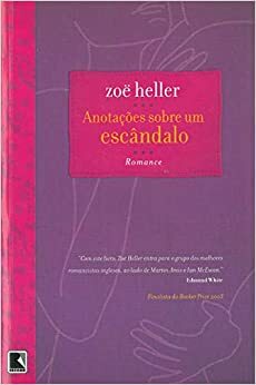 Anotações Sobre um Escândalo by Zoë Heller
