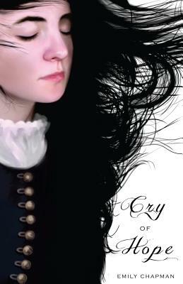Cry of Hope by Emily Chapman