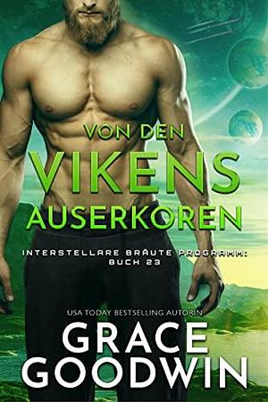 Von den Vikens Auserkoren by Grace Goodwin, Tydbyts Media