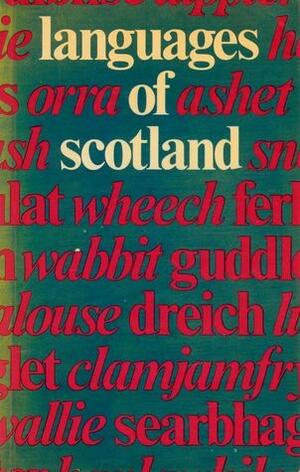 Languages of Scotland by A.J. Aitken, Tom McArthur, Derick S. Thomson, David Murison, David Abercrombie, J. Derrick McClure, Donald MacAulay