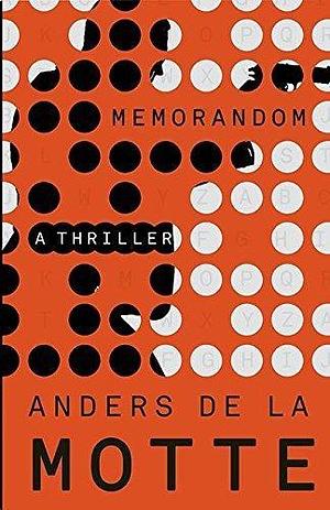 The Missing Informant: A Novel by Anders de la Motte, Anders de la Motte