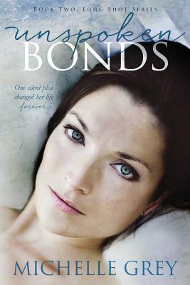 Unspoken Bonds by Michelle Grey
