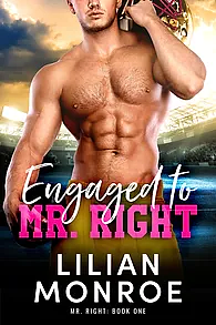 Engaged to Mr. Right by Lilian Monroe