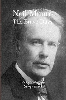 The Brave Days by Neil Munro