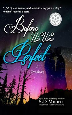 Before We Were Perfect by S. D. Moore